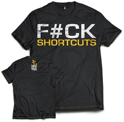 Dedicated T-Shirt - F#ck Shortcuts